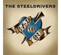The Steeldrivers - Bad For You (LP) [VINYL]