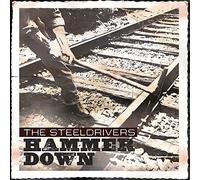 The SteelDrivers - Hammer Down
