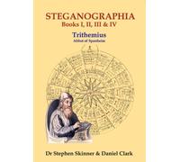The Steganographia : Books I-IV