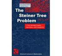 The Steiner Tree Problem – Graphs, Algorithms & Complexity – Advanced Lectures in Mathematics