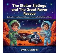 The Stellar Siblings and The Great Rover Rescue