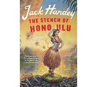 The Stench of Honolulu: A Tropical Adventure