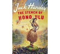 The Stench of Honolulu: A Tropical Adventure by Jack Handey (2015-07-14)