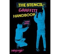 The Stencil Graffiti Handbook