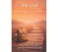 The Step: Between staying where I am and moving forward (Little Moments Series)