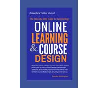 The Step-By-Step Guide to Copywriting: Online Learning and Course Design: Become An Authority, Make Money Online With a Well Written Course That ... (Side Hustles for Women - EmpowerHer Series)