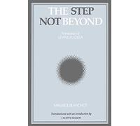 The Step Not Beyond: Philosophy and Critical Theory (SUNY series, Intersections: Philosophy and Critical Theory)