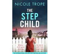The Stepchild : A completely gripping psychological thriller full of twists