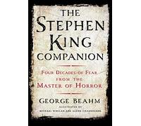Stephen King Companion: Four Decades of Fear from the Master of Horror