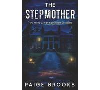 The Stepmother: A Griping Psychological Thriller (Twisted Secrets: A Psychological Thriller Collection)