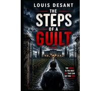 The Steps of a Guilt: The truth is sometimes the deadliest lie