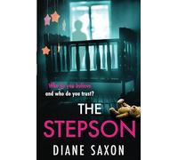 The Stepson: A completely addictive psychological thriller from Diane Saxon