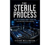 The Sterile Process: What The Schools Don't Teach You
