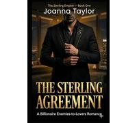 THE STERLING AGREEMENT: A Billionaire Enemies-to-Lovers Romance (The Sterling Empire)