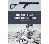 The Sterling Submachine Gun: 65 (Weapon)