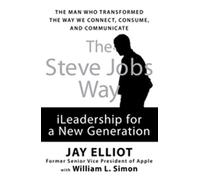 The Steve Jobs Way: ILeadership for a New Generation