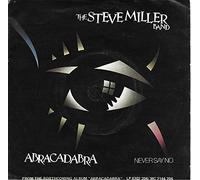 The Steve Miller Band - Abracadabra / Never Say No [7" Vinyl]