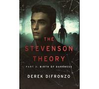 The Stevenson Theory - Part 3 - Birth of Darkness