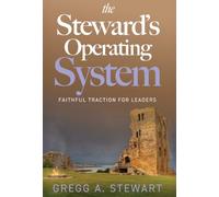 The Steward's Operating System: Faithful Traction for Leaders