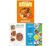 The Stews One-Pot Comfort Food From Around The World, One Pot Healthy Meals & The Lighter Step-By-Step Instant Pot Cookbook 3 Books Collection Set