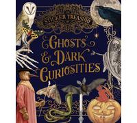 The Sticker Treasury of Ghosts & Dark Curiosities: An eclectic book of stickers