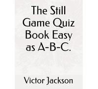 The Still Game Quiz Book Easy as A-B-C.