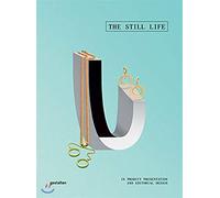 The Still Life: Products Telling Visual Stories in Magazines and Advertising