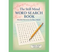The Still Mind Word Search Book: Mindful Moments for Busy Minds