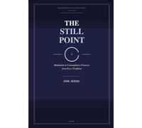 The Still Point: Meditation & Contemplative Practices from Every Tradition (Interfaith Devotional Series)