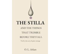 THE STILLA: AND THE THINGS THAT TREMBLE BEFORE THEY FALL (UNSEEN THINGS (ENG))