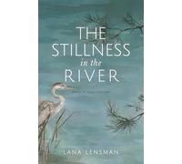 The Stillness in the River: poetry to engage your soul