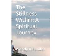 The Stillness Within: A Spiritual Journey