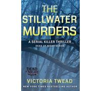 The Stillwater Murders: A Gripping Serial Killer Thriller From the New York Times Bestselling Author: 1 (Dead of Night)