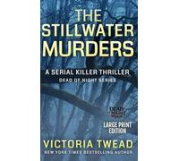The Stillwater Murders (LARGE PRINT): A gripping serial killer thriller from the New York Times bestselling author: 1 (Dead of Night)