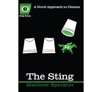 The Sting: A Novel Approach to Cinema (Deep Focus)