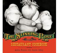 The Stinking Rose Restaurant Cookbook