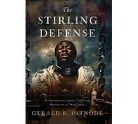 The Stirling Defense: A Historical Legal Thriller Based on a True Story
