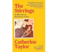 The Stirrings: A Memoir in Northern Time