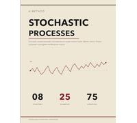 The Stochastic Processes Method: Concepts, Worked Examples, and Exercises to Master Random Walks, Markov Chains, Poisson Processes, Martingales, and Brownian Motion