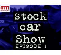 The Stock Car Show: Episode 1
