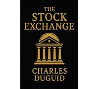 The Stock Exchange: Foundations of Stock Market Investing