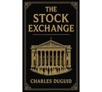 The Stock Exchange: Foundations of Stock Market Investing
