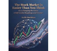 The Stock Market is Easier Than You Think: How AI is Changing the Game for Everyone - A Self-Guided Stock Market Roadmap & Tracker