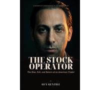 The Stock Operator: The Rise, Fall, and Return of an American Trader