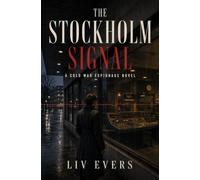 The Stockholm Signal: A Cold War Espionage Novel