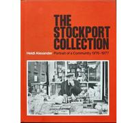 The Stockport Collection: Portrait of a Community 1976-1977