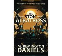 The Stoic Albatross - Book One of the Great Sphere Series: An Epic Space Fantasy, Sci-Fi Adventure: 1