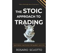 The Stoic Approach to Trading: Mastering Emotions for Market Success