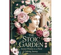 The Stoic Garden: Ancient Wisdom in a Floral Coloring Journey