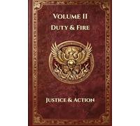 The Stoic Ledger: Volume II: Duty & Fire - Justice & Action
